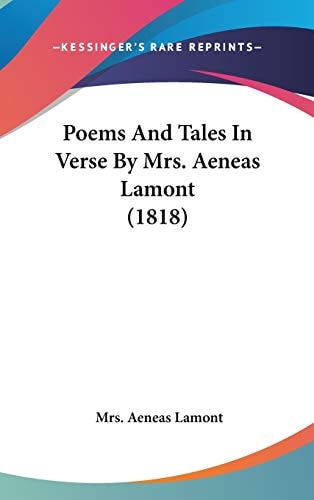 Poems And Tales In Verse By Mrs. Aeneas Lamont (1818)