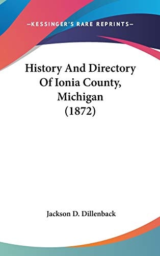 History And Directory Of Ionia County, Michigan (1872)