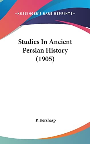 Studies In Ancient Persian History (1905)