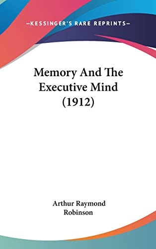 Memory And The Executive Mind (1912)