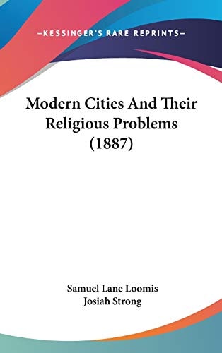 Modern Cities And Their Religious Problems (1887)