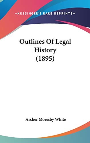 Outlines Of Legal History (1895)