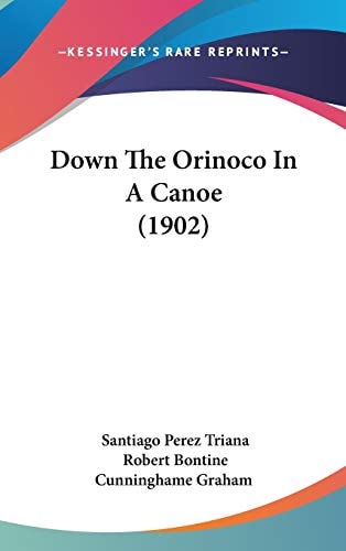 Down The Orinoco In A Canoe (1902)
