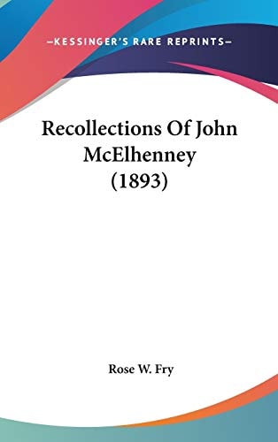 Recollections Of John McElhenney (1893)