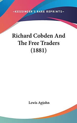 Richard Cobden And The Free Traders (1881)