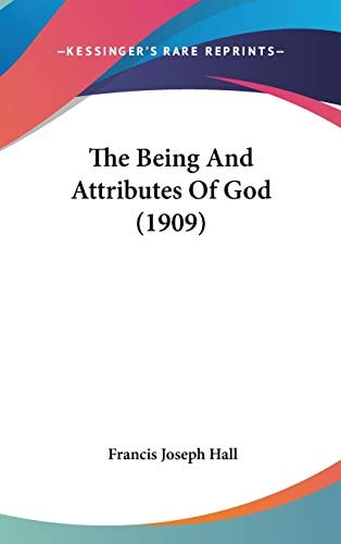 The Being And Attributes Of God (1909)