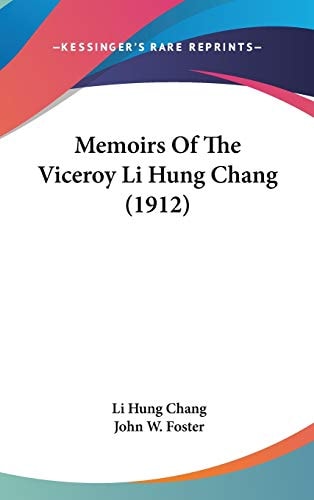 Memoirs Of The Viceroy Li Hung Chang (1912)