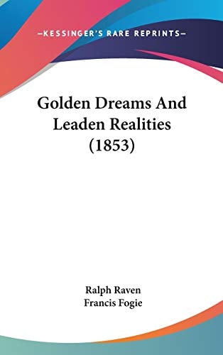 Golden Dreams And Leaden Realities (1853)
