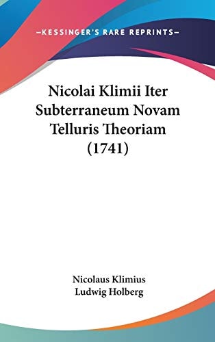 Nicolai Klimii Iter Subterraneum Novam Telluris Theoriam (1741)