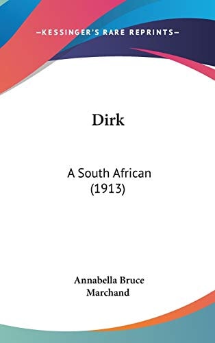 Dirk: A South African (1913)