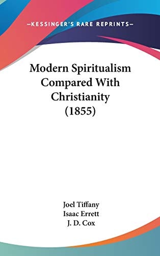 Modern Spiritualism Compared With Christianity (1855)