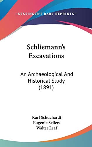 Schliemann's Excavations: An Archaeological And Historical Study (1891)