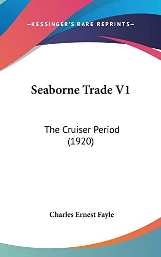 Seaborne Trade V1: The Cruiser Period (1920)
