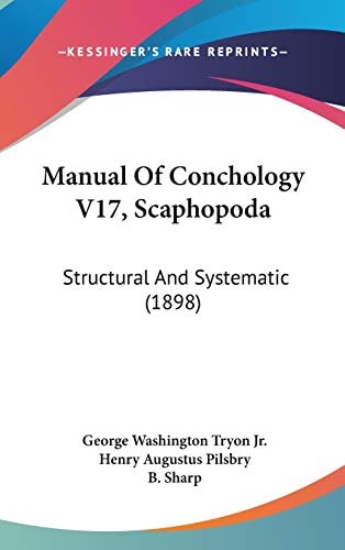 Manual Of Conchology V17, Scaphopoda: Structural And Systematic (1898)