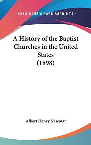 A History of the Baptist Churches in the United States (1898)