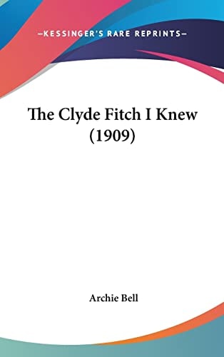 The Clyde Fitch I Knew (1909)