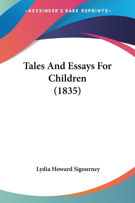 Tales And Essays For Children (1835)