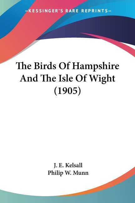 The Birds Of Hampshire And The Isle Of Wight (1905)