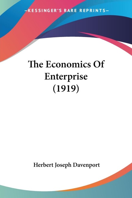 The Economics Of Enterprise (1919)