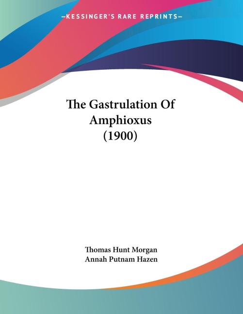 The Gastrulation Of Amphioxus (1900)