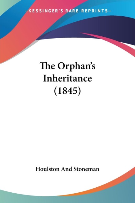 The Orphans Inheritance (1845)