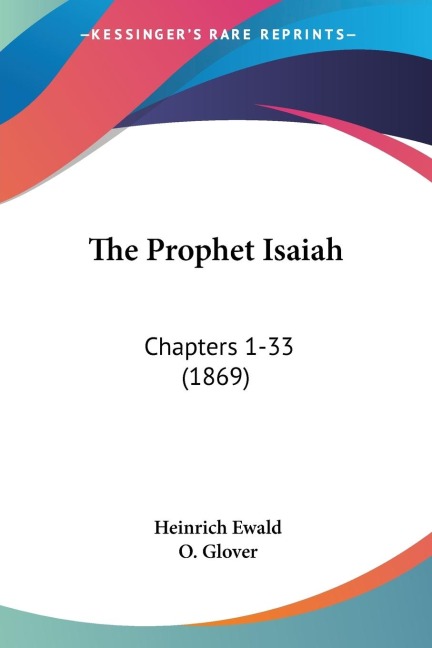 The Prophet Isaiah: Chapters 1-33 (1869)
