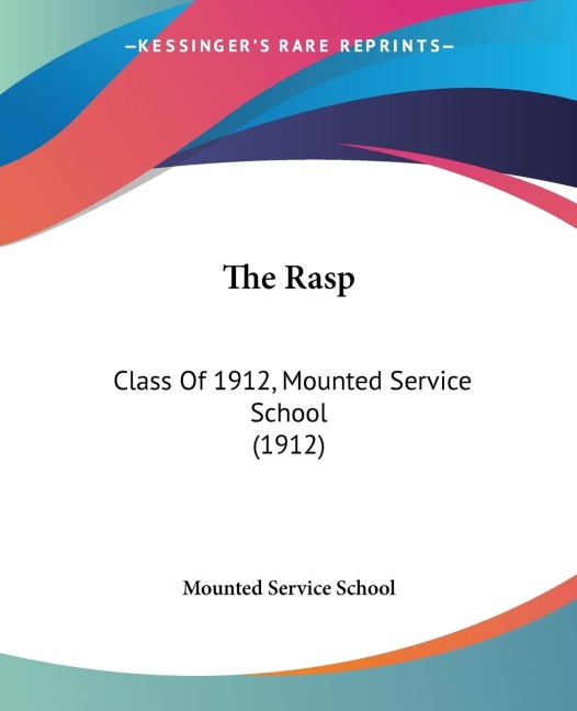The Rasp: Class Of 1912, Mounted Service School (1912)
