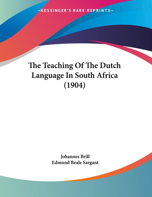 The Teaching Of The Dutch Language In South Africa (1904)