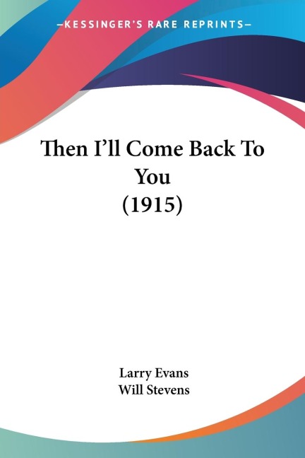 Then Ill Come Back To You (1915)