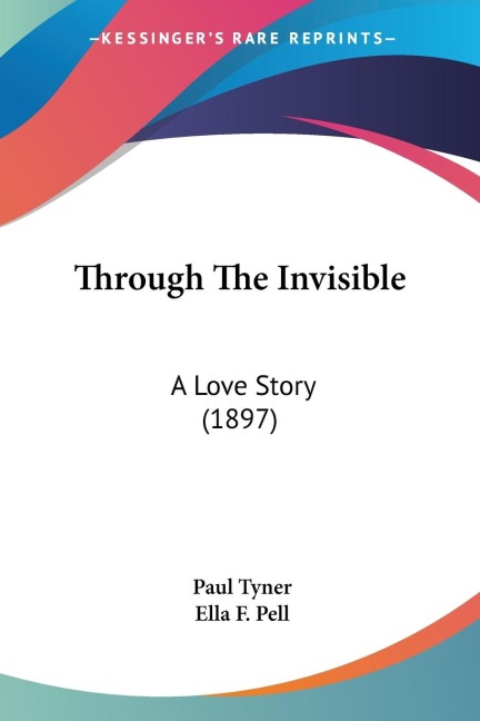 Through The Invisible: A Love Story (1897)