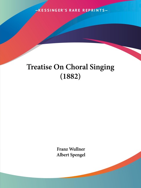 Treatise On Choral Singing (1882)