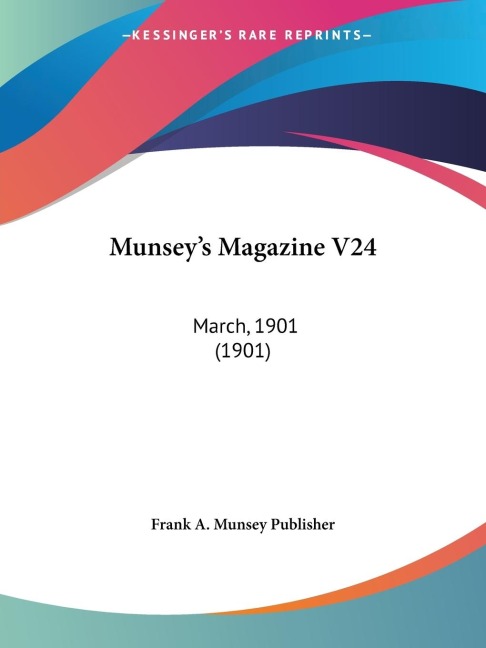 Munseys Magazine V24: March, 1901 (1901)