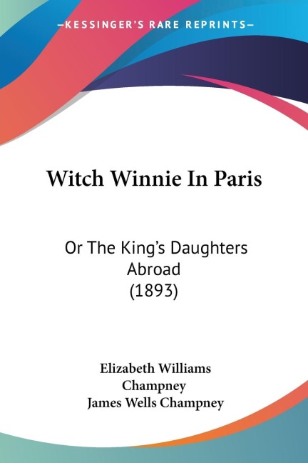Witch Winnie In Paris: Or The Kings Daughters Abroad (1893)
