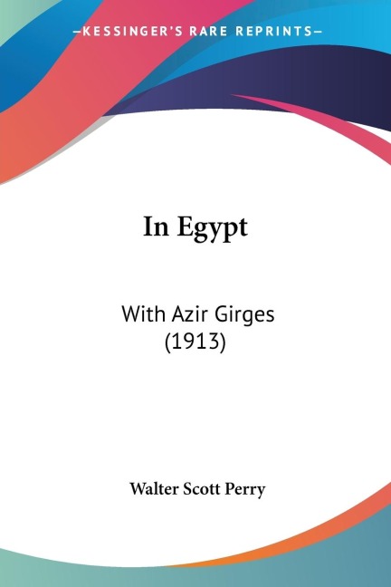 In Egypt: With Azir Girges (1913)