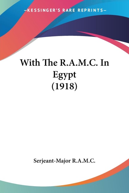 With The R.A.M.C. In Egypt (1918)