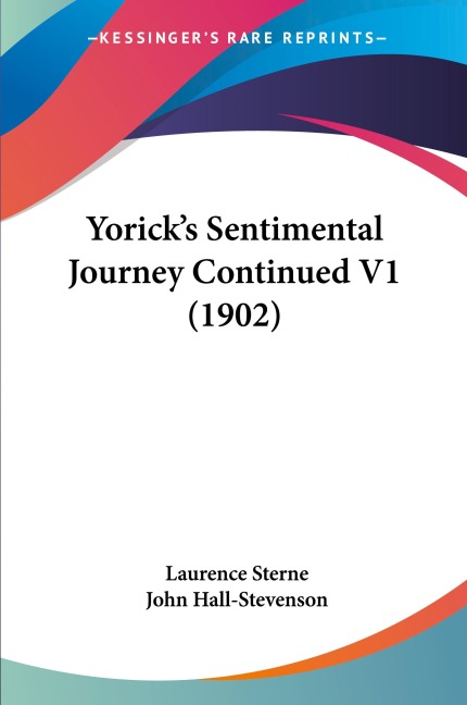 Yoricks Sentimental Journey Continued V1 (1902)