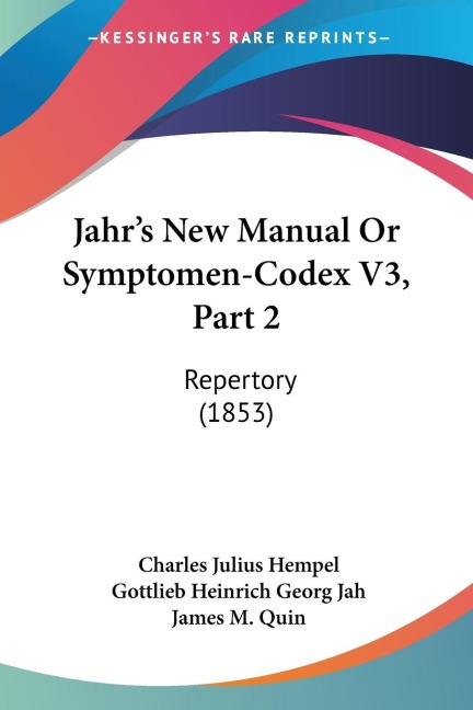 Jahrs New Manual Or Symptomen-Codex V3, Part 2: Repertory (1853)