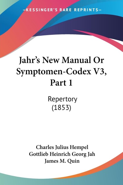 Jahrs New Manual Or Symptomen-Codex V3, Part 1: Repertory (1853)