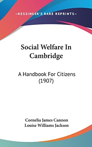 Social Welfare In Cambridge: A Handbook For Citizens (1907)