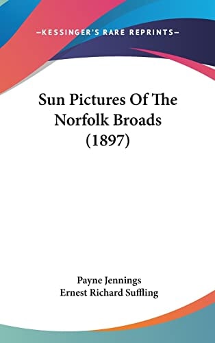 Sun Pictures Of The Norfolk Broads (1897)