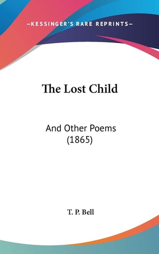 The Lost Child: And Other Poems (1865)