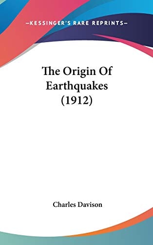 The Origin Of Earthquakes (1912)