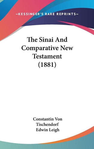 The Sinai And Comparative New Testament (1881)