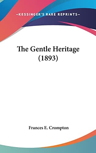 The Gentle Heritage (1893)