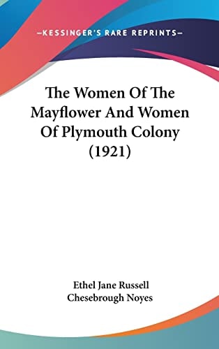 The Women Of The Mayflower And Women Of Plymouth Colony (1921)