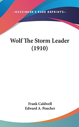 Wolf The Storm Leader (1910)