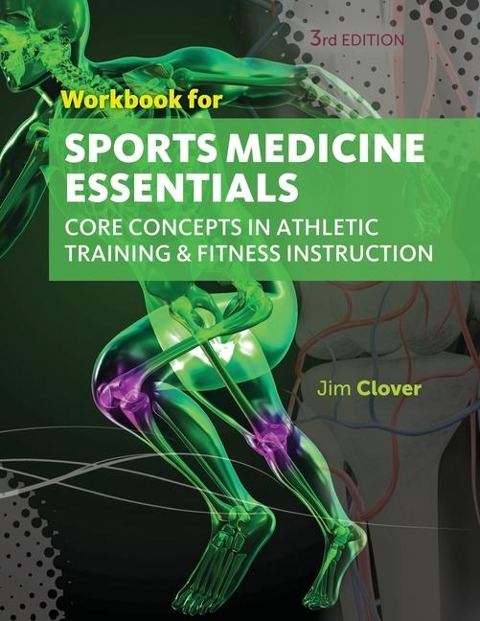 Workbook for Clovers Sports Medicine Essentials: Core Concepts in Athletic Training & Fitness Instruction, 3rd