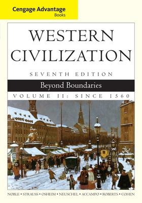 Western Civilization, Volume II: Beyond Boundaries: Since 1560