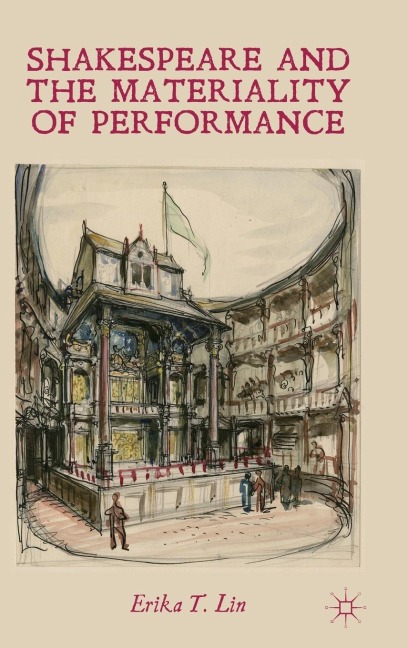 Shakespeare and the Materiality of Performance