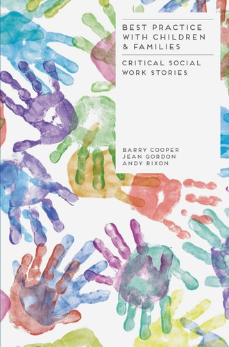 Best Practice with Children and Families Critical Social Work Stories